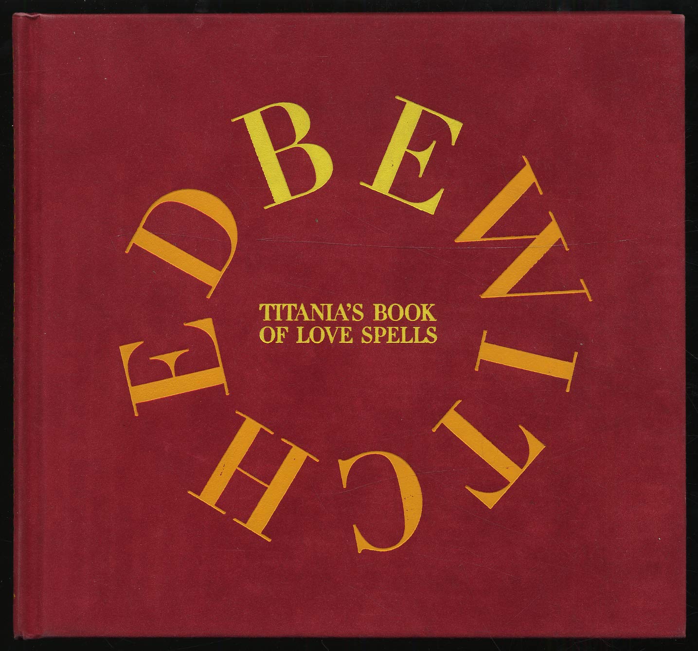 Bewitched: Titanias Book of Love Spells