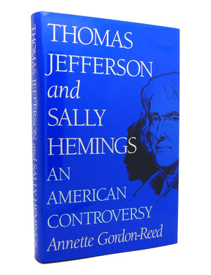 Thomas Jefferson and Sally Hemings: An American Controversy,New