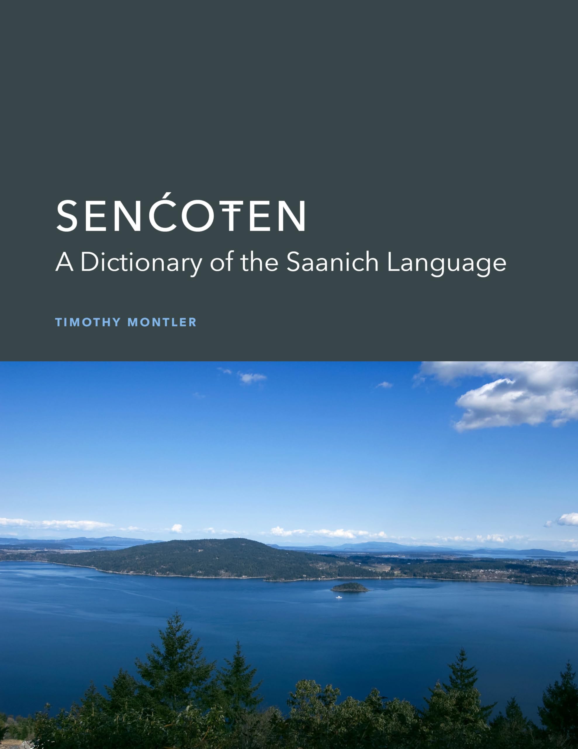 SENCOTEN: A Dictionary of the Saanich Language,New