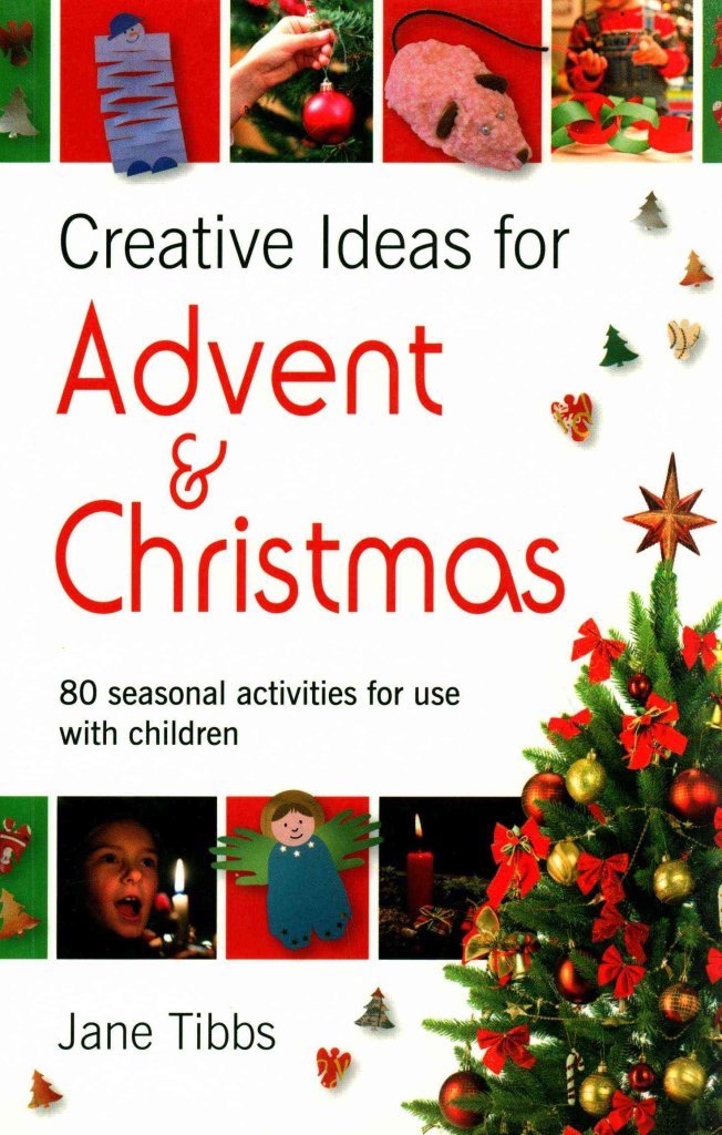 Creative Ideas For Advent & Christmas: 80 Seasonal Activities For Use With Children,Used