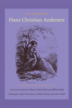 The Stories Of Hans Christian Andersen: A New Translation From The Danish,New