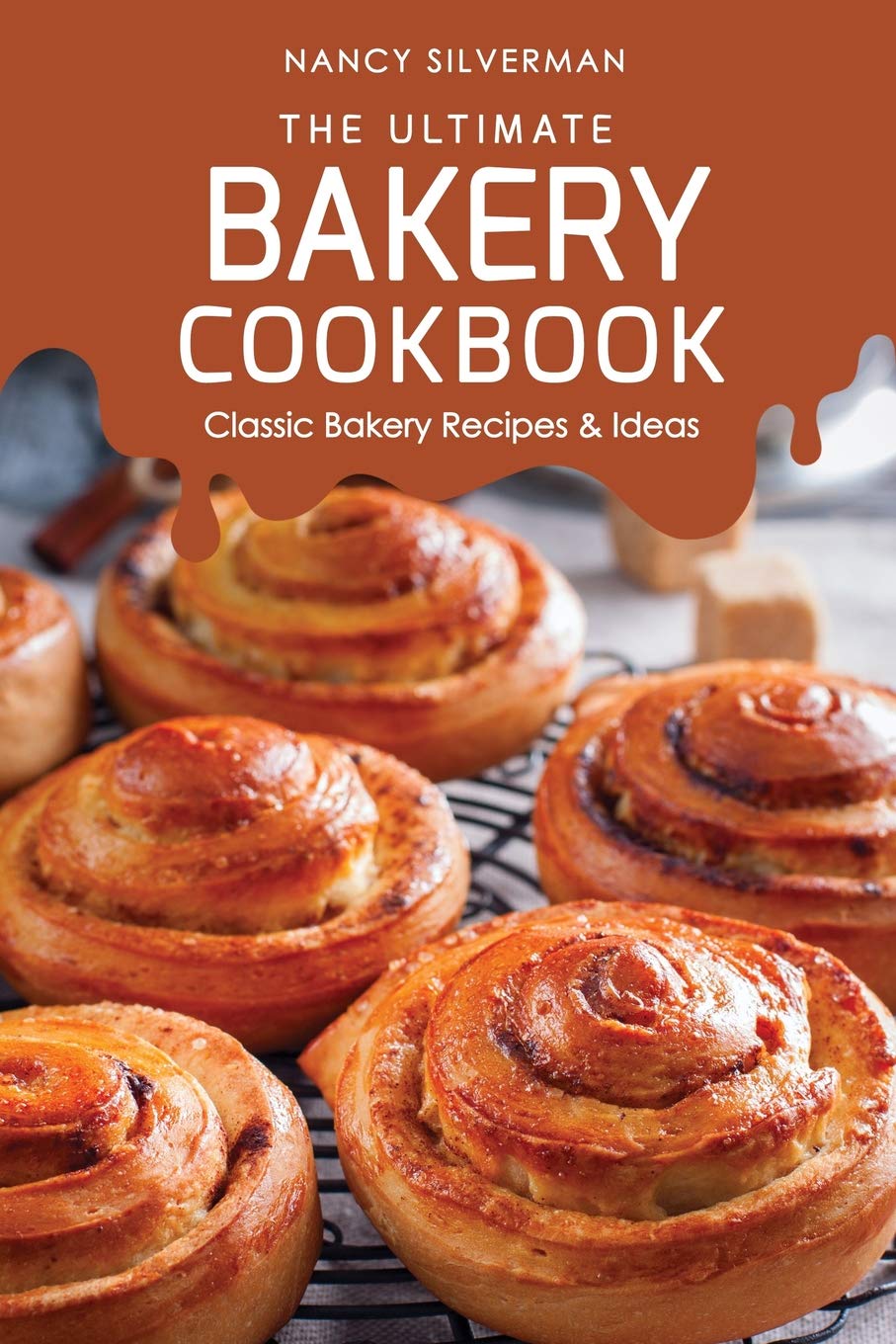 The Ultimate Bakery Cookbook: Classic Bakery Recipes & Ideas,Used