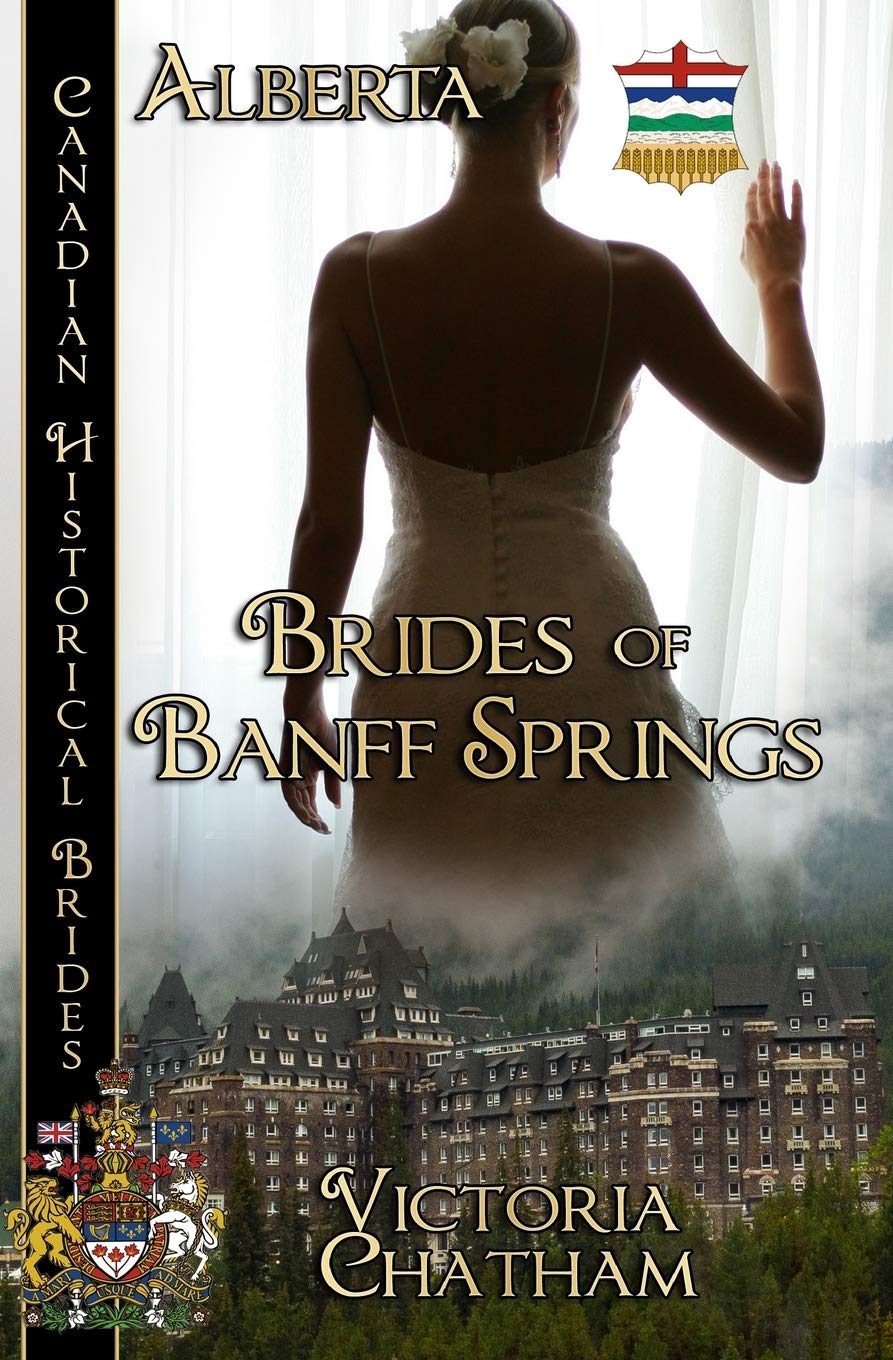 Brides of Banff Springs: (Alberta) (1) (Canadian Historical Brides (Alberta))