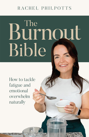 The Burnout Bible: How to tackle fatigue and emotional overwhelm naturally,New