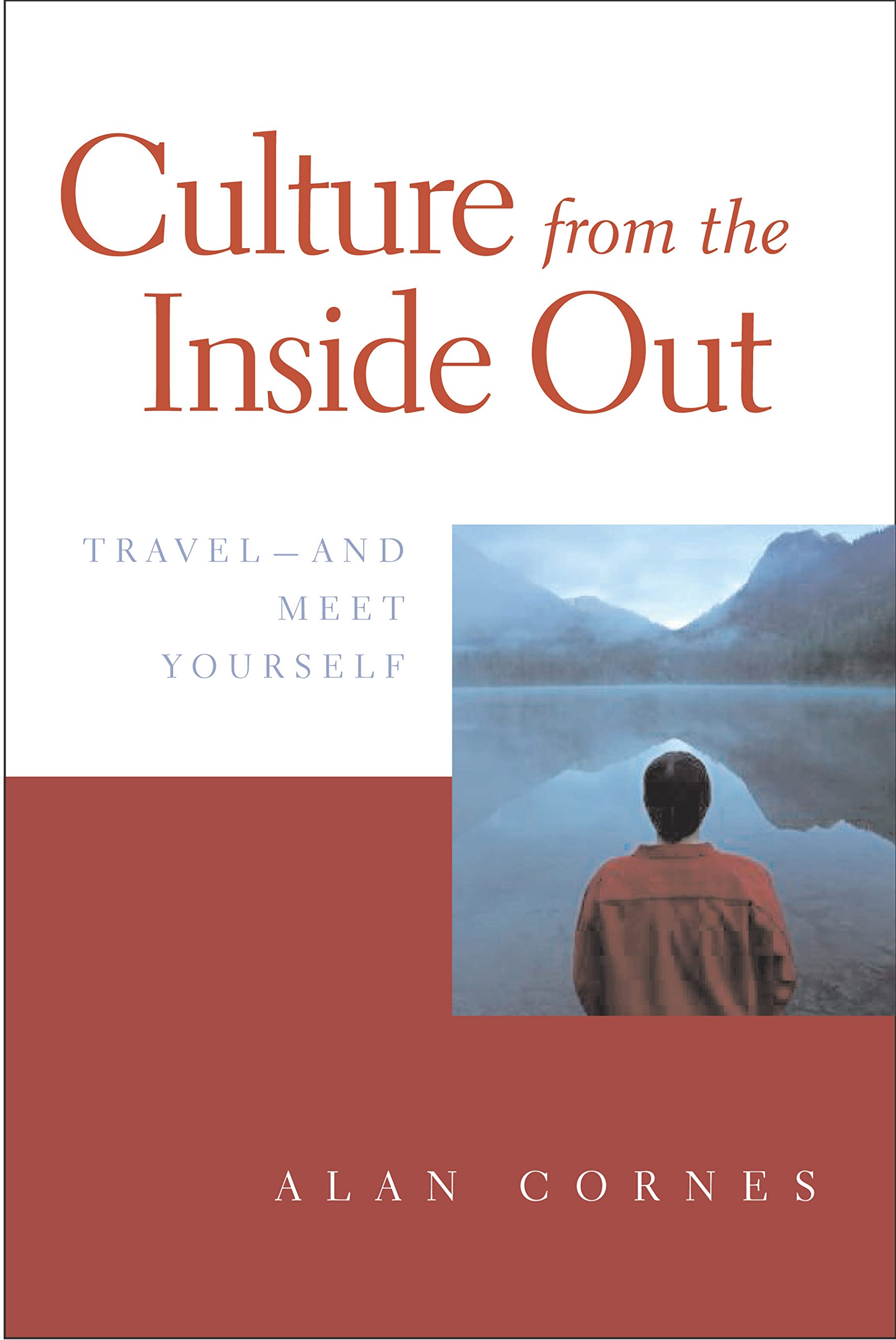 Culture from the Inside Out: Travel and Meet Yourself,Used