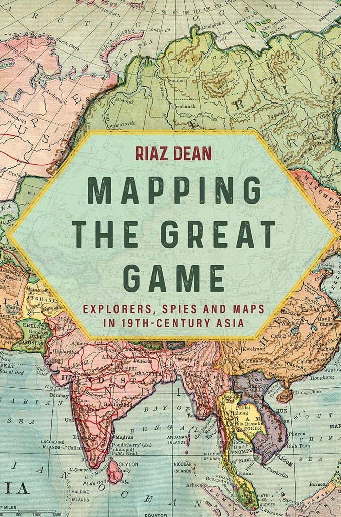 Mapping the Great Game: Explorers, Spies and Maps in 19thcentury Asia,Used