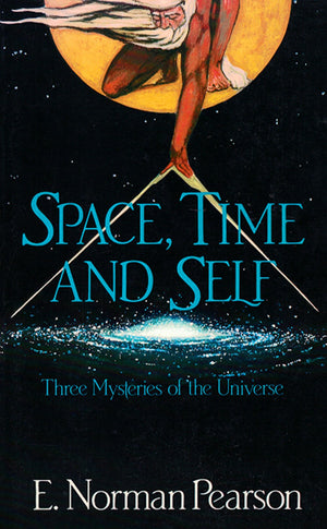 Space Time And Self: Three Mysteries Of The Universe,Used