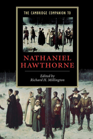 The Cambridge Companion to Nathaniel Hawthorne (Cambridge Companions to Literature),New