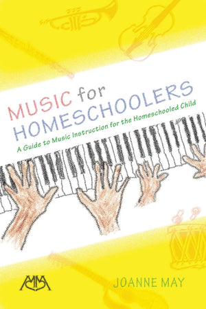Music for Homeschoolers: A Guide to Music Instruction for the Homeschooled Child,Used
