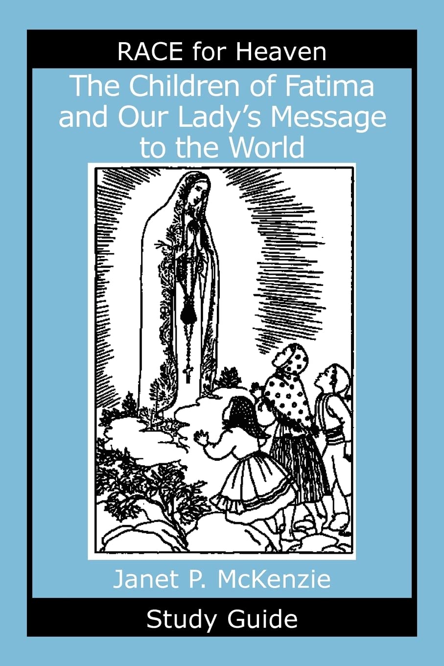 The Children of Fatima and Our Lady's Message to the World Study Guide,Used