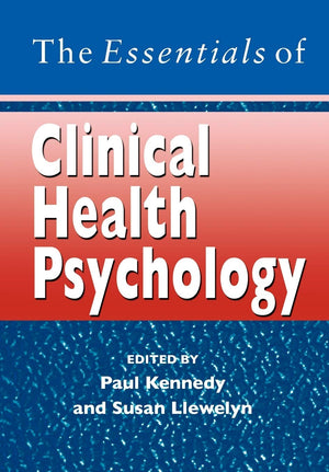 The Essentials of Clinical Health Psychology,New