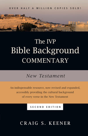 The IVP Bible Background Commentary: New Testament (IVP Bible Background Commentary Set),New