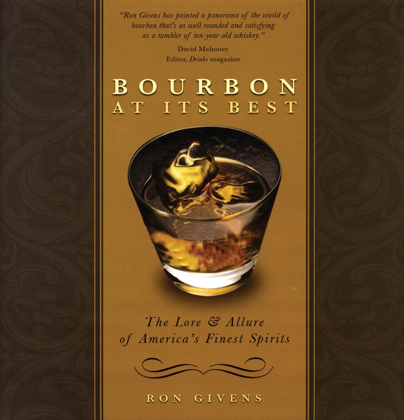 Bourbon at its Best: The Lore and Allure of America's Finest Spirits,Used