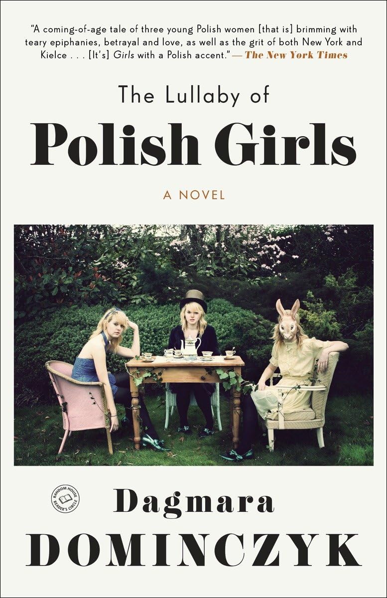 The Lullaby Of Polish Girls: A Novel (Random House Reader'S Circle)