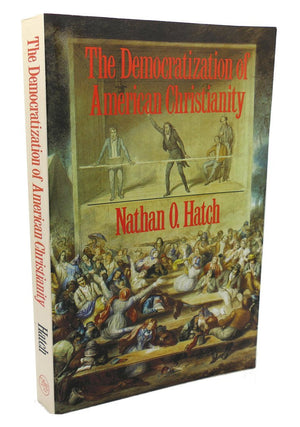 The Democratization Of American Christianity,New