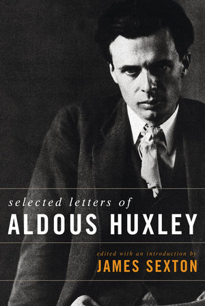 Selected Letters of Aldous Huxley,New