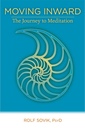 Moving Inward: The Journey To Meditation (Cover May Vary)