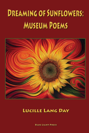 Dreaming of Sunflowers: Museum Poems,Used