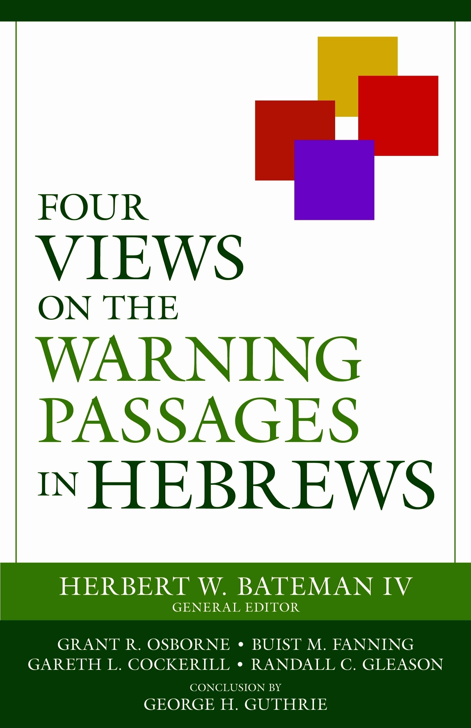 Four Views on the Warning Passages in Hebrews,Used