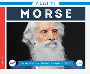 Samuel Morse (Amazing Inventors & Innovators),Used