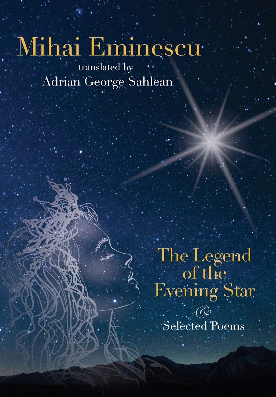 Mihai Eminescu The Legend of the Evening Star & Selected Poems: Translations by Adrian G. Sahlean,Used
