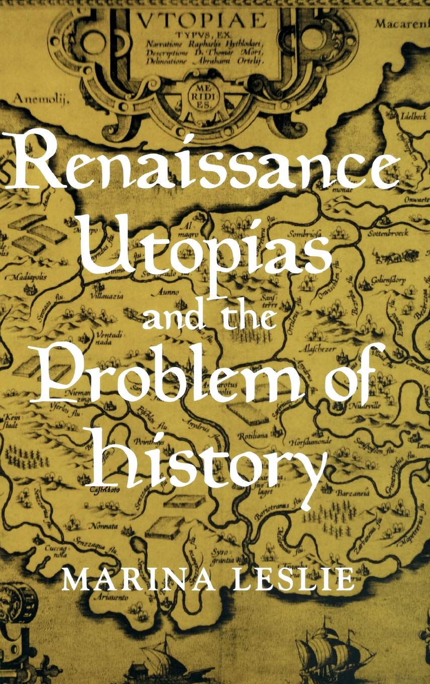 Renaissance Utopias and the Problem of History,Used
