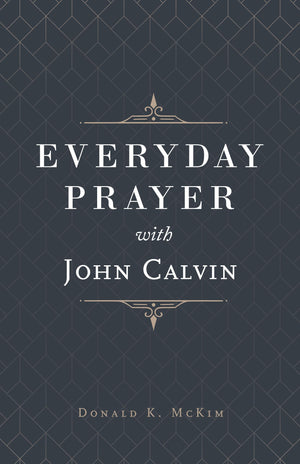 Everyday Prayer with John Calvin,Used