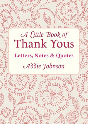 A Little Book Of Thank Yous: Letters, Notes & Quotes (Gratitude Meditations And Thank You Notes) (Little Book Of... (Conari Pres,Used