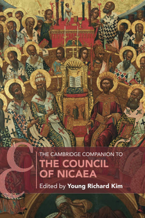 The Cambridge Companion to the Council of Nicaea (Cambridge Companions to Religion),New
