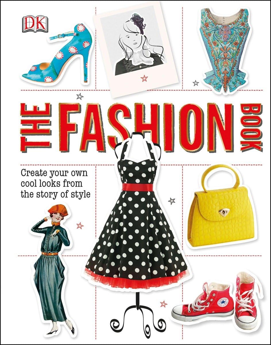 The Fashion Book: Create Your Own Cool Looks from the Story of Style,Used