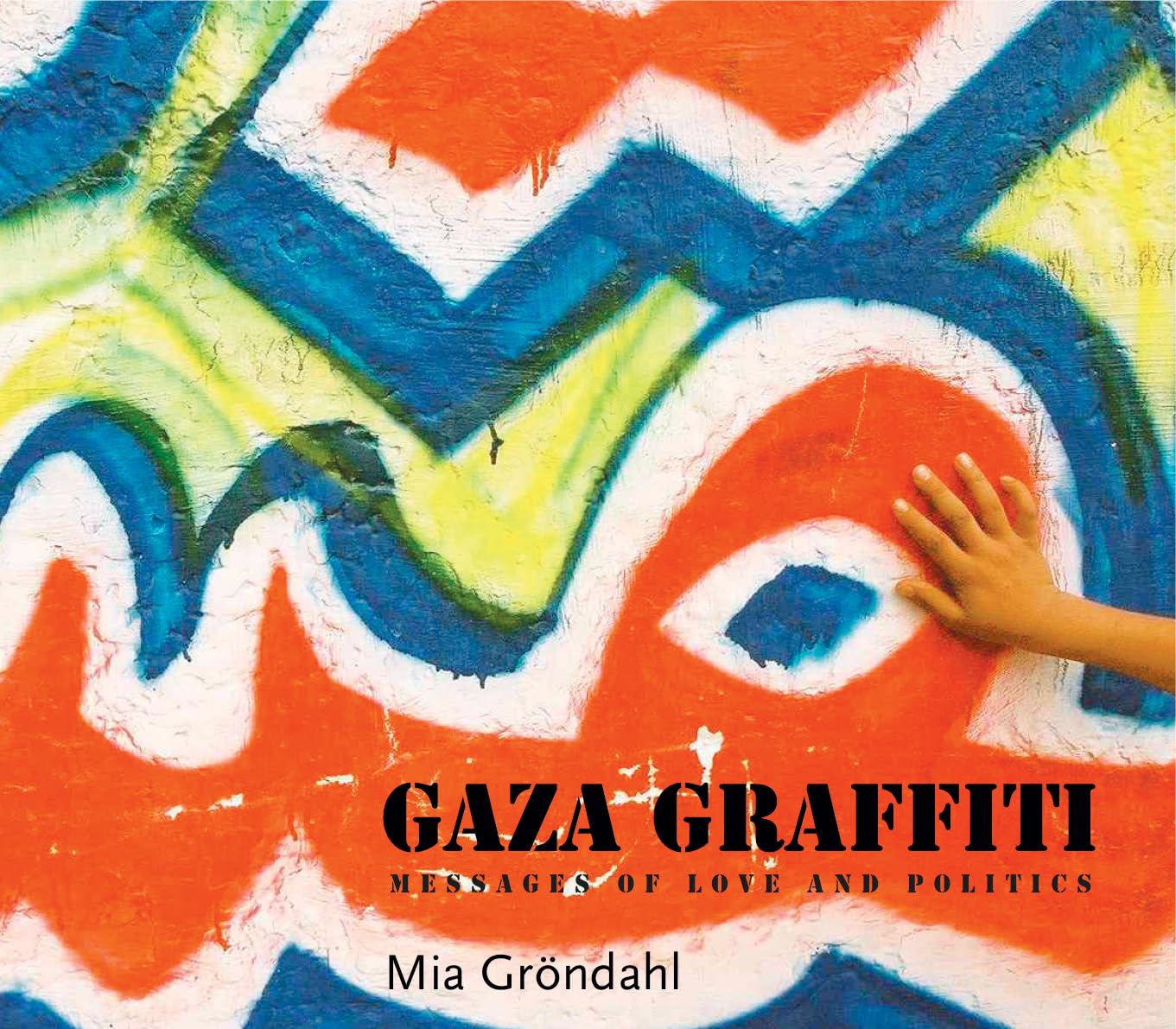 Gaza Graffiti: Messages of Love and Politics,Used