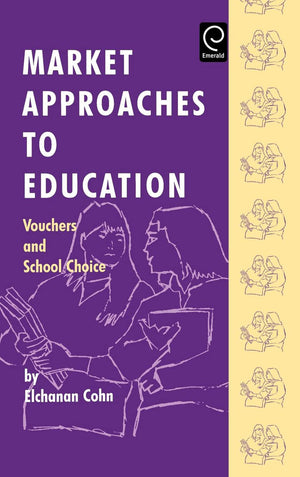 Market Approaches to Education: Vouchers and School Choice,Used