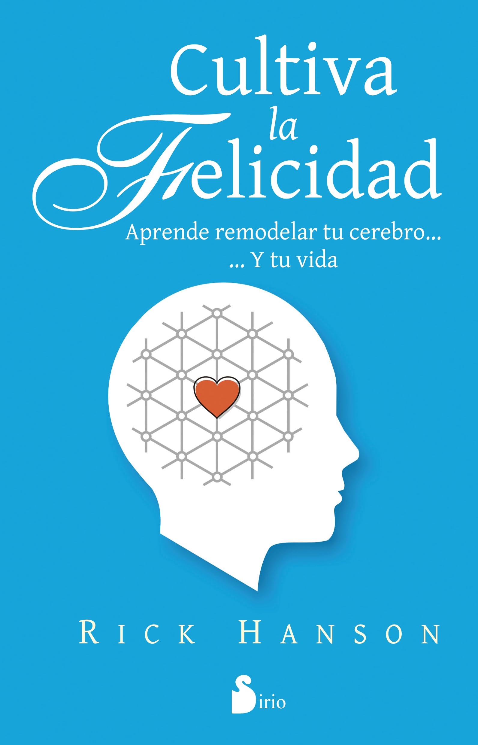CULTIVA LA FELICIDAD (Spanish Edition),Used