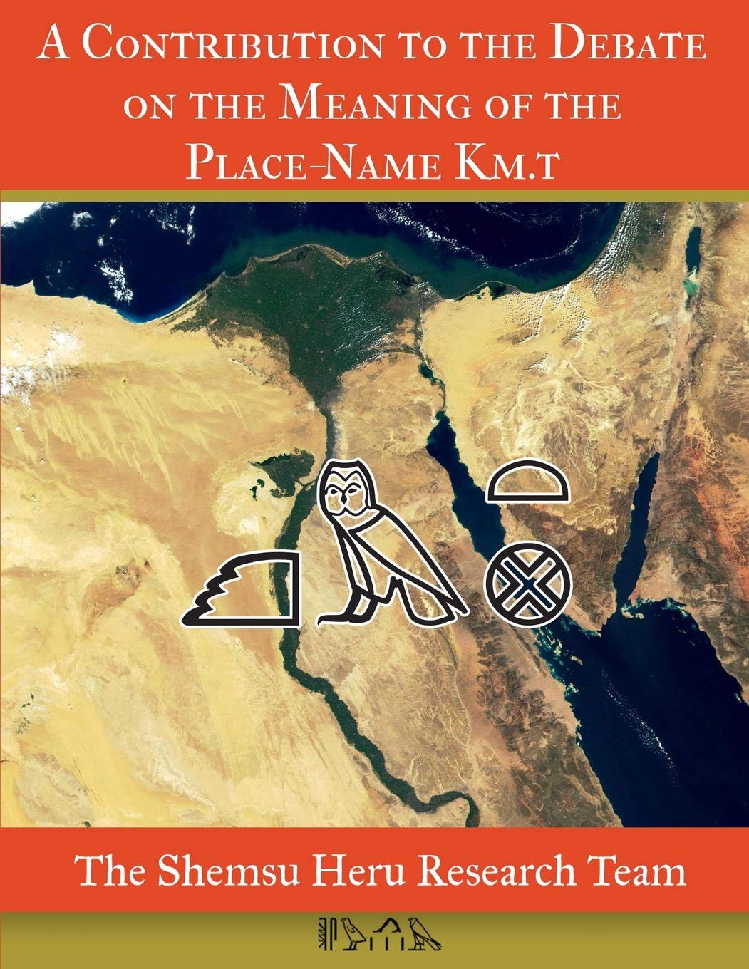A Contribution to the Debate on the Meaning of the PlaceName Km.t,Used