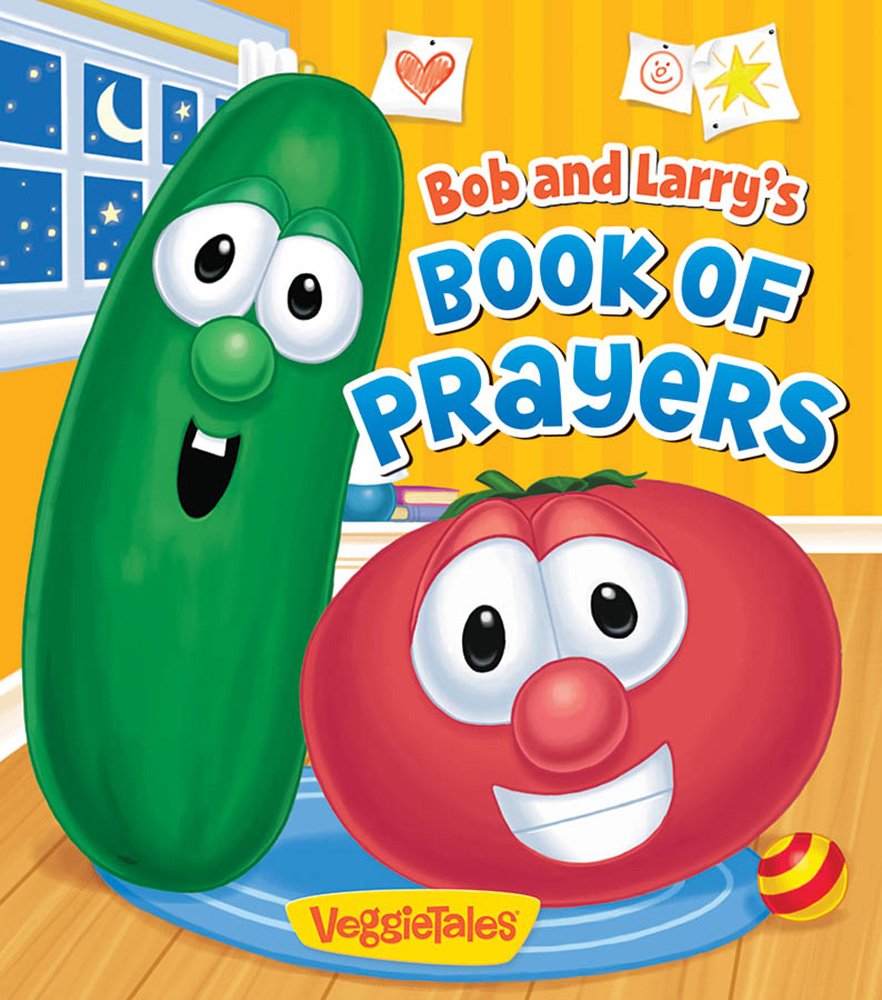 Bob And Larry'S Book Of Prayers (Veggietales)