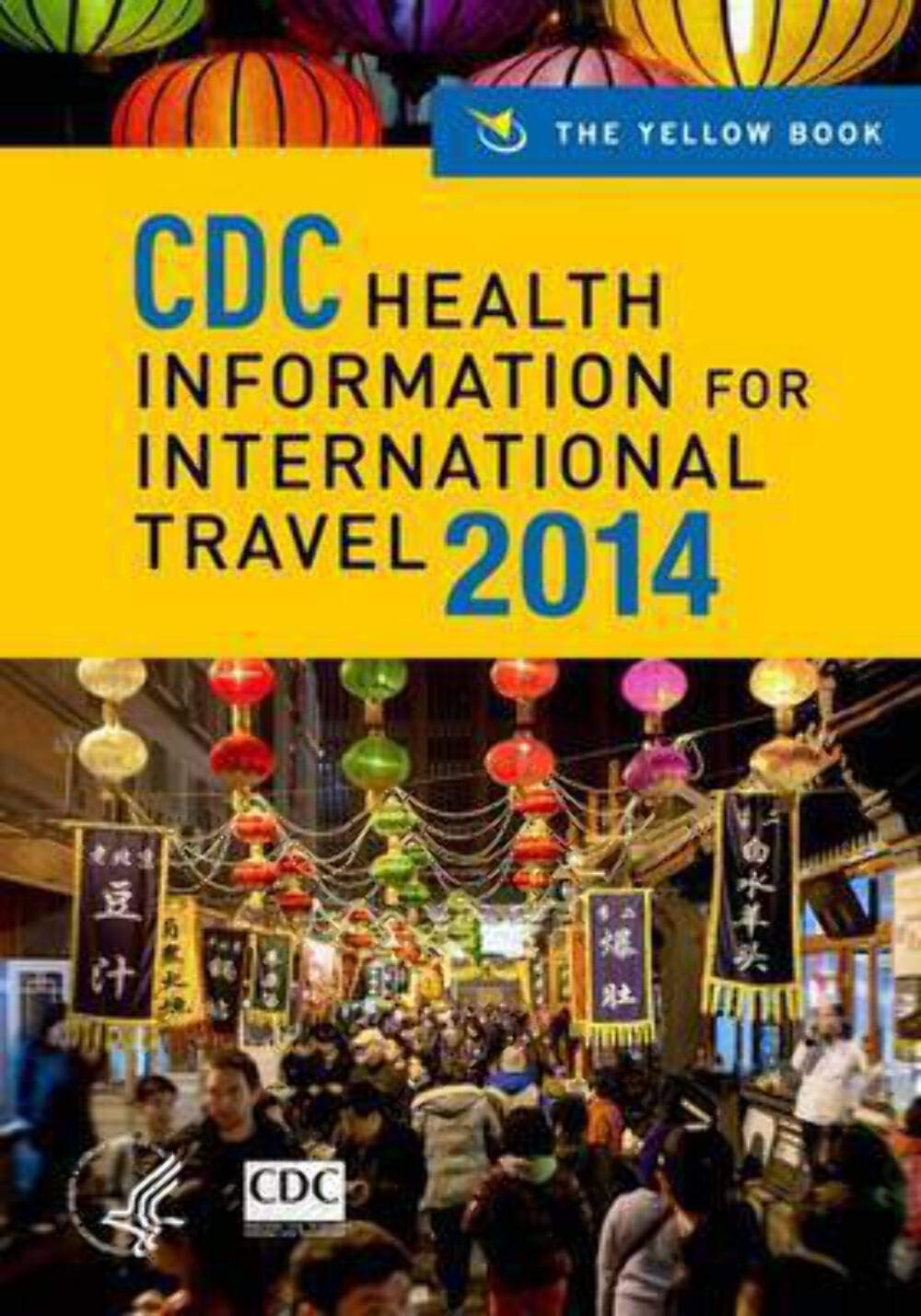 CDC Health Information for International Travel 2014: The Yellow Book,Used