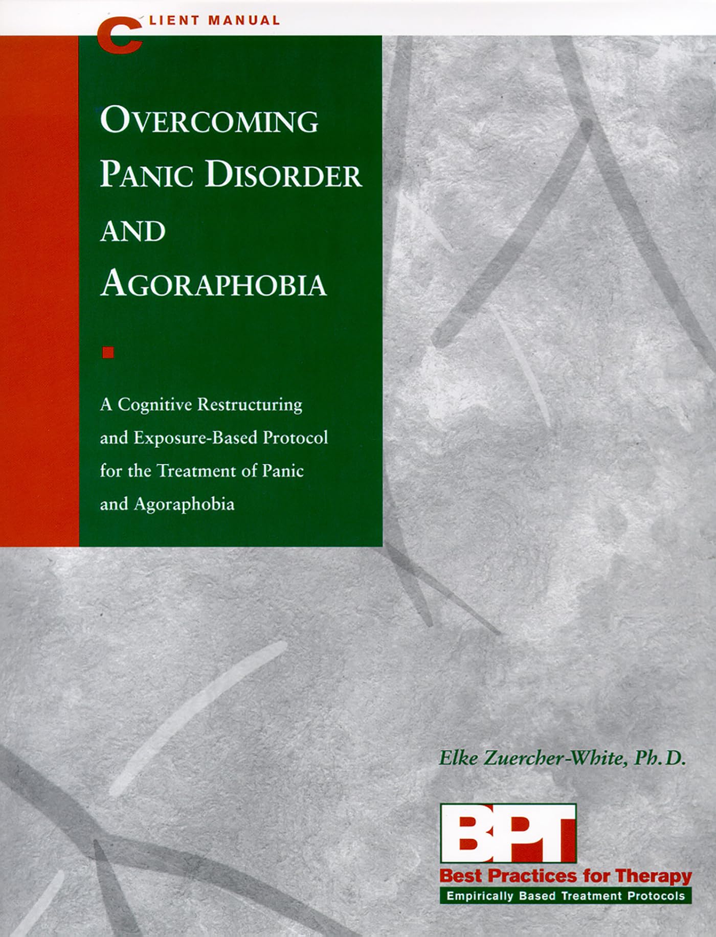Overcoming Panic Disorder and Agoraphobia  Client Manual,Used