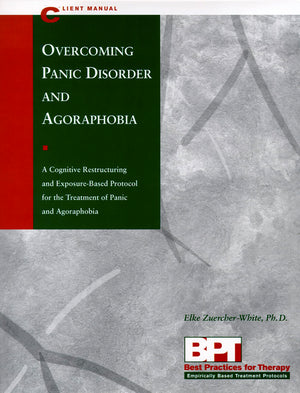 Overcoming Panic Disorder and Agoraphobia  Client Manual,Used