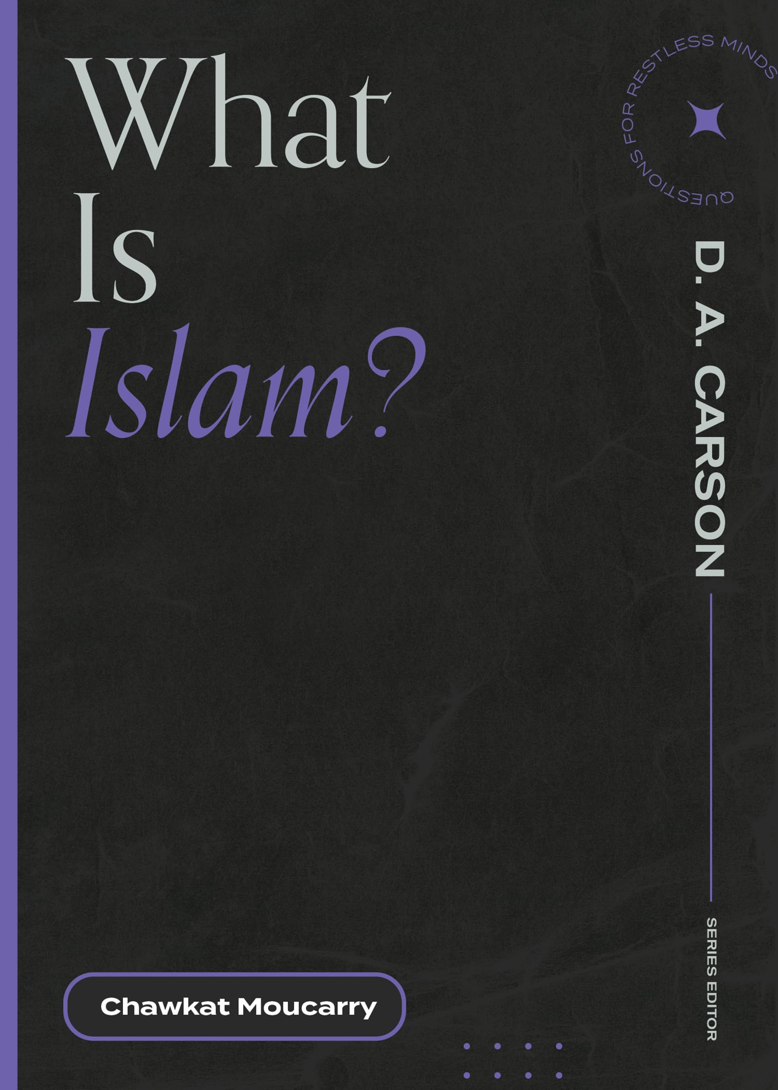 What Is Islam? (Questions for Restless Minds),Used