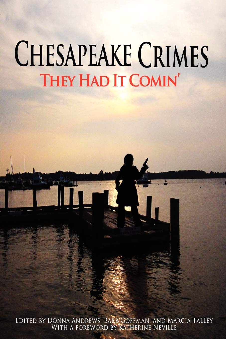 Chesapeake Crimes: They Had It Comin',Used