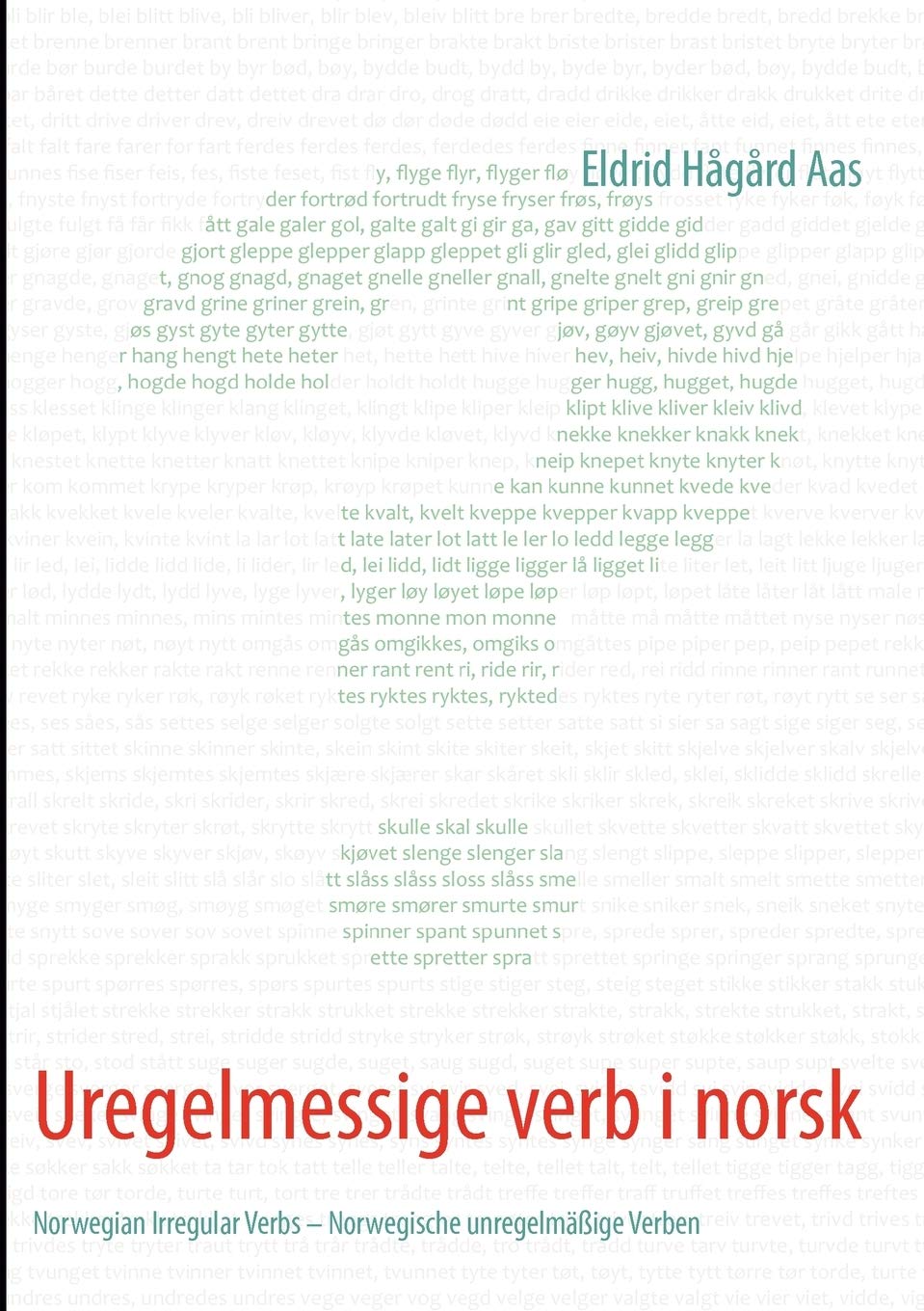Uregelmessige verb i norsk: Norwegian Irregular Verbs  Norwegische unregelmige Verben (Norwegian Bokmal Edition),Used