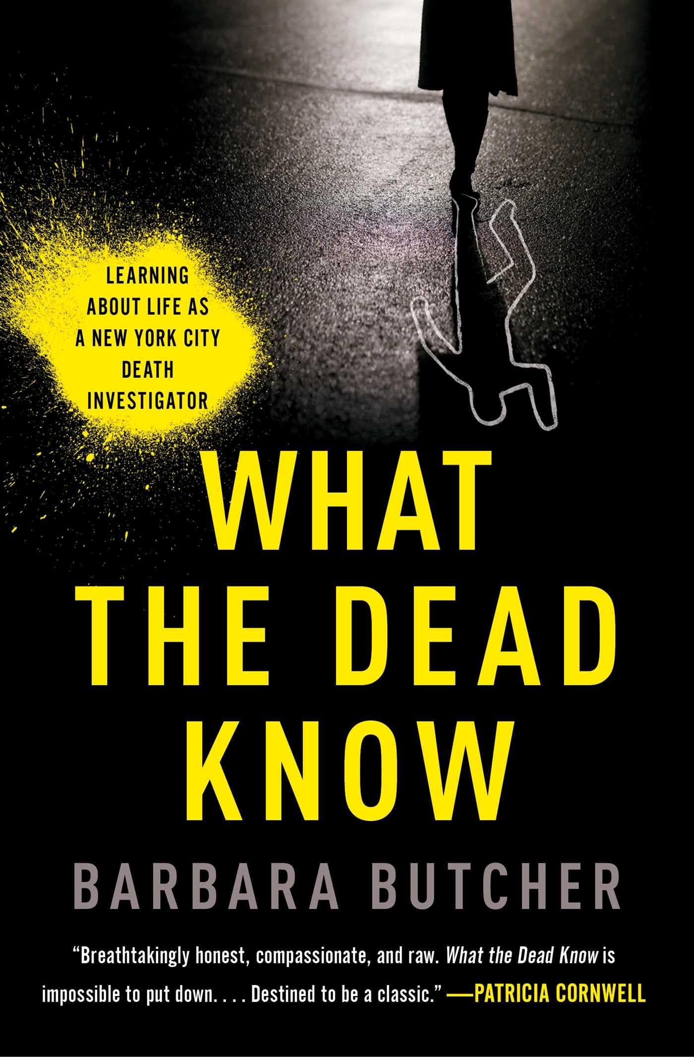 What The Dead Know: Learning About Life As A New York City Death Investigator,New