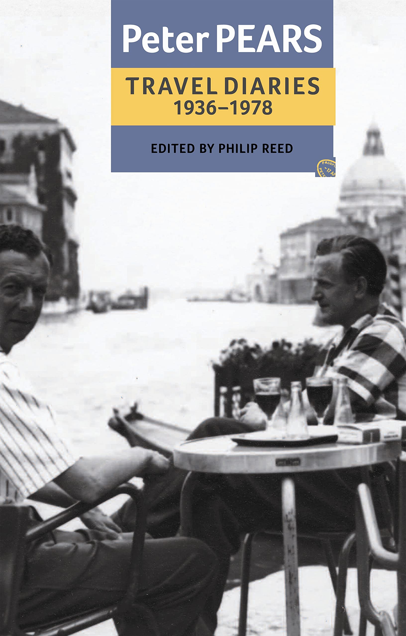 The Travel Diaries Of Peter Pears, 19361978,Used
