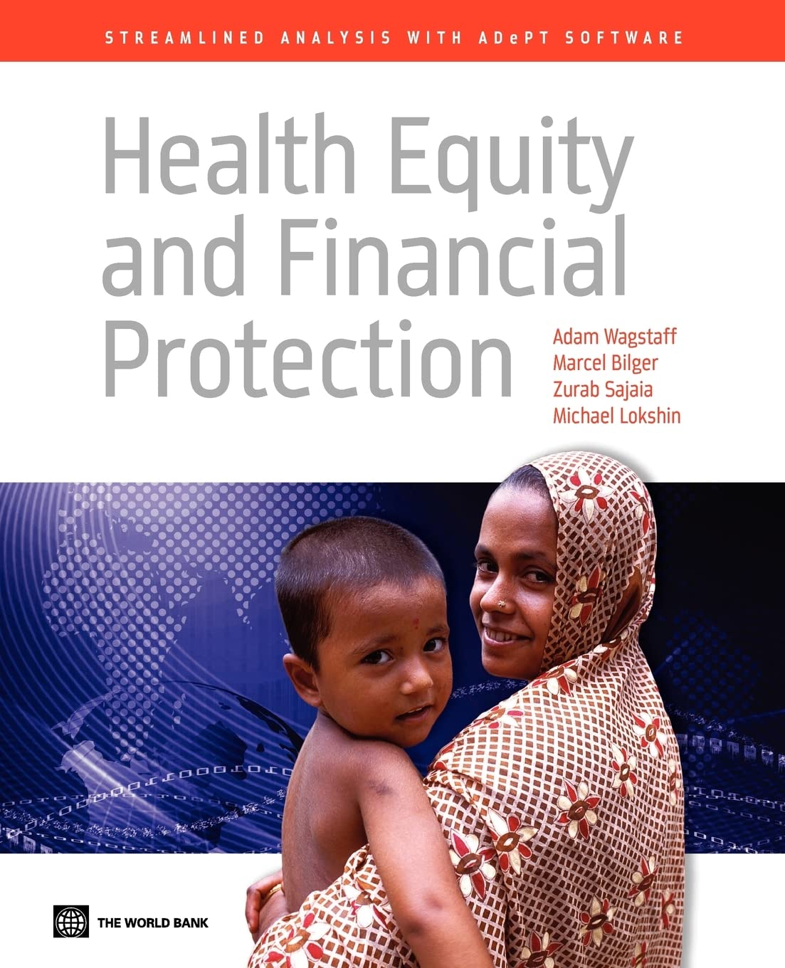 Health Equity And Financial Protection: Streamlined Analysis With Adept Software (World Bank Training Series),New