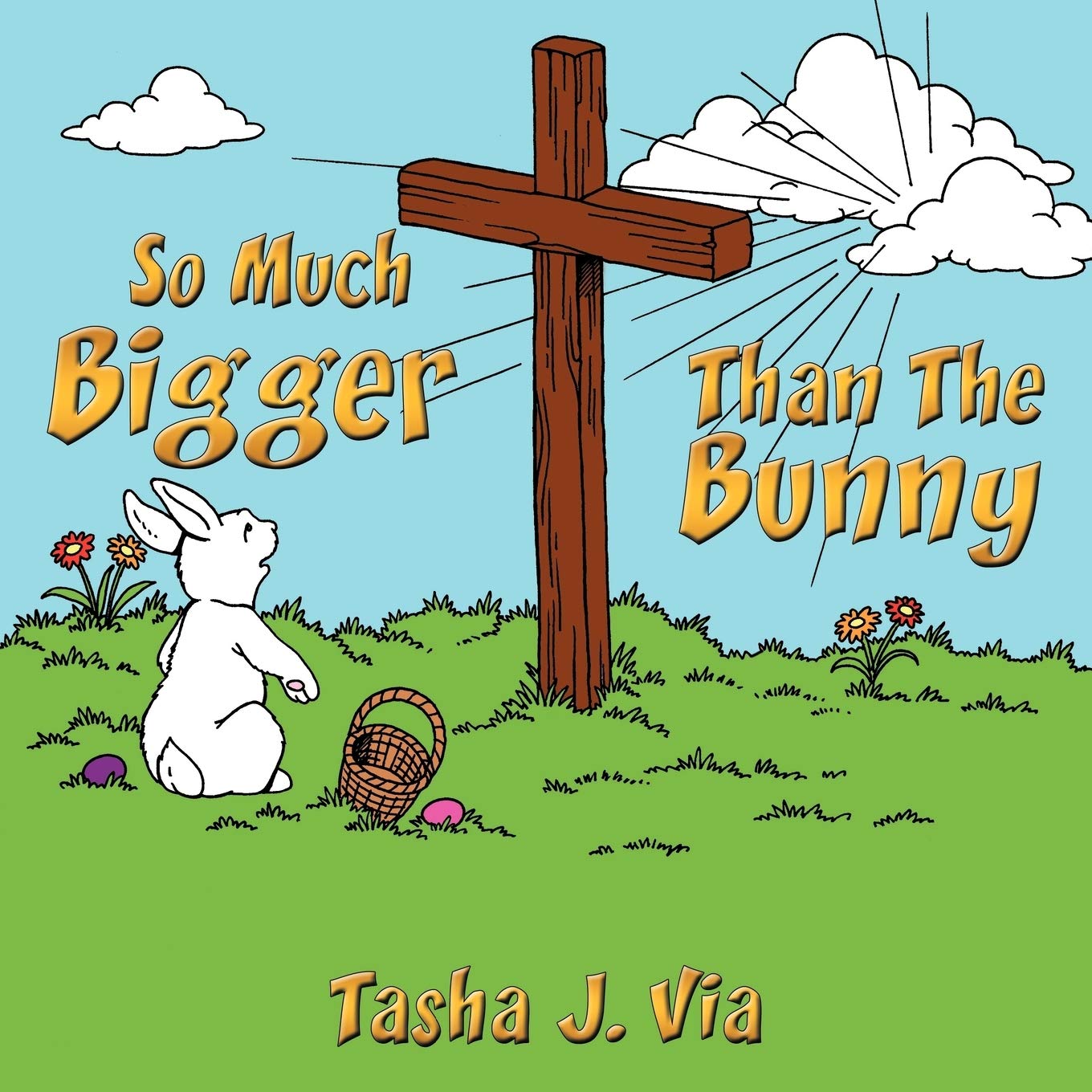 So Much Bigger Than The Bunny: A 7Week Easter Devotional For Families,Used