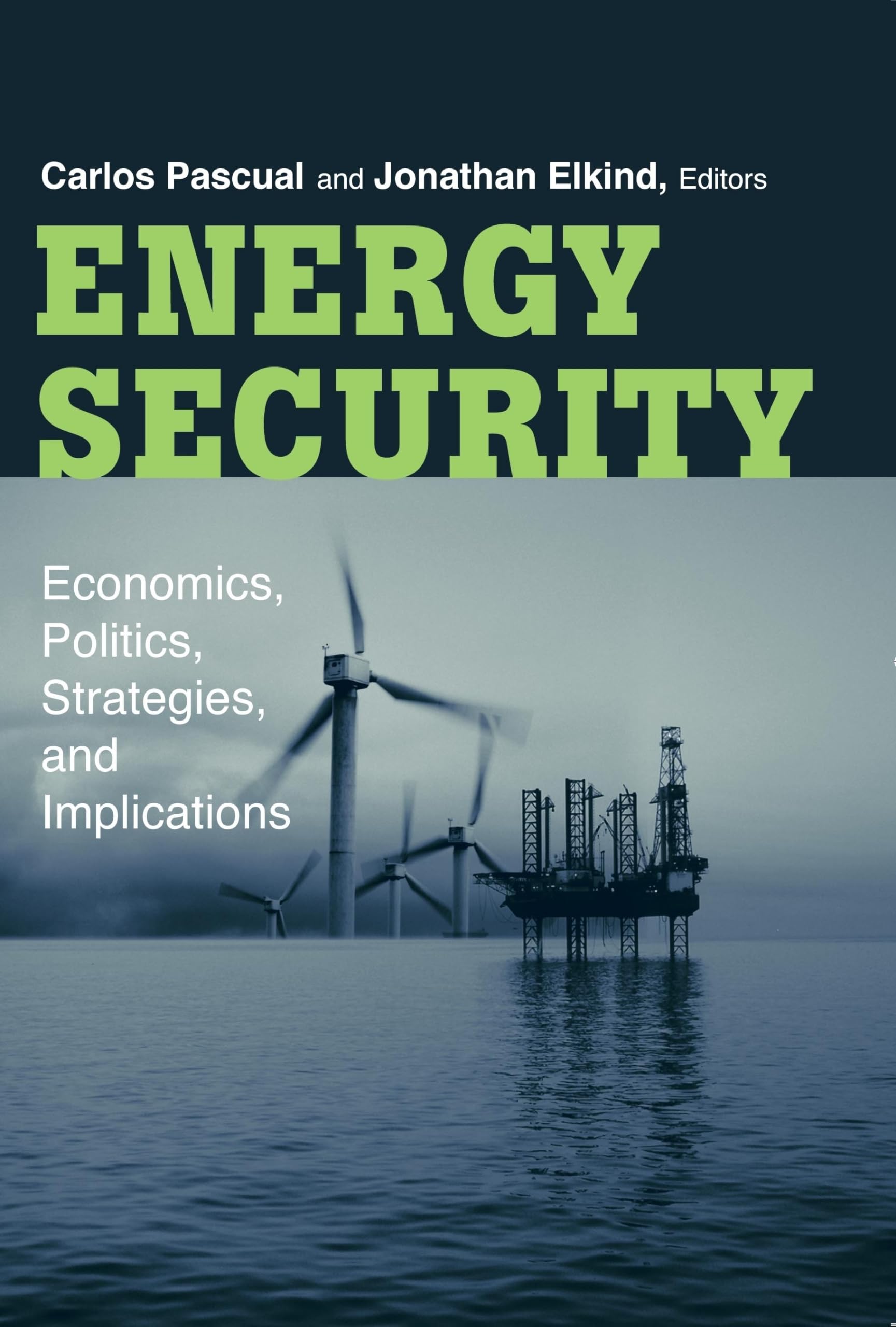 Energy Security: Economics, Politics, Strategies, And Implications,Used