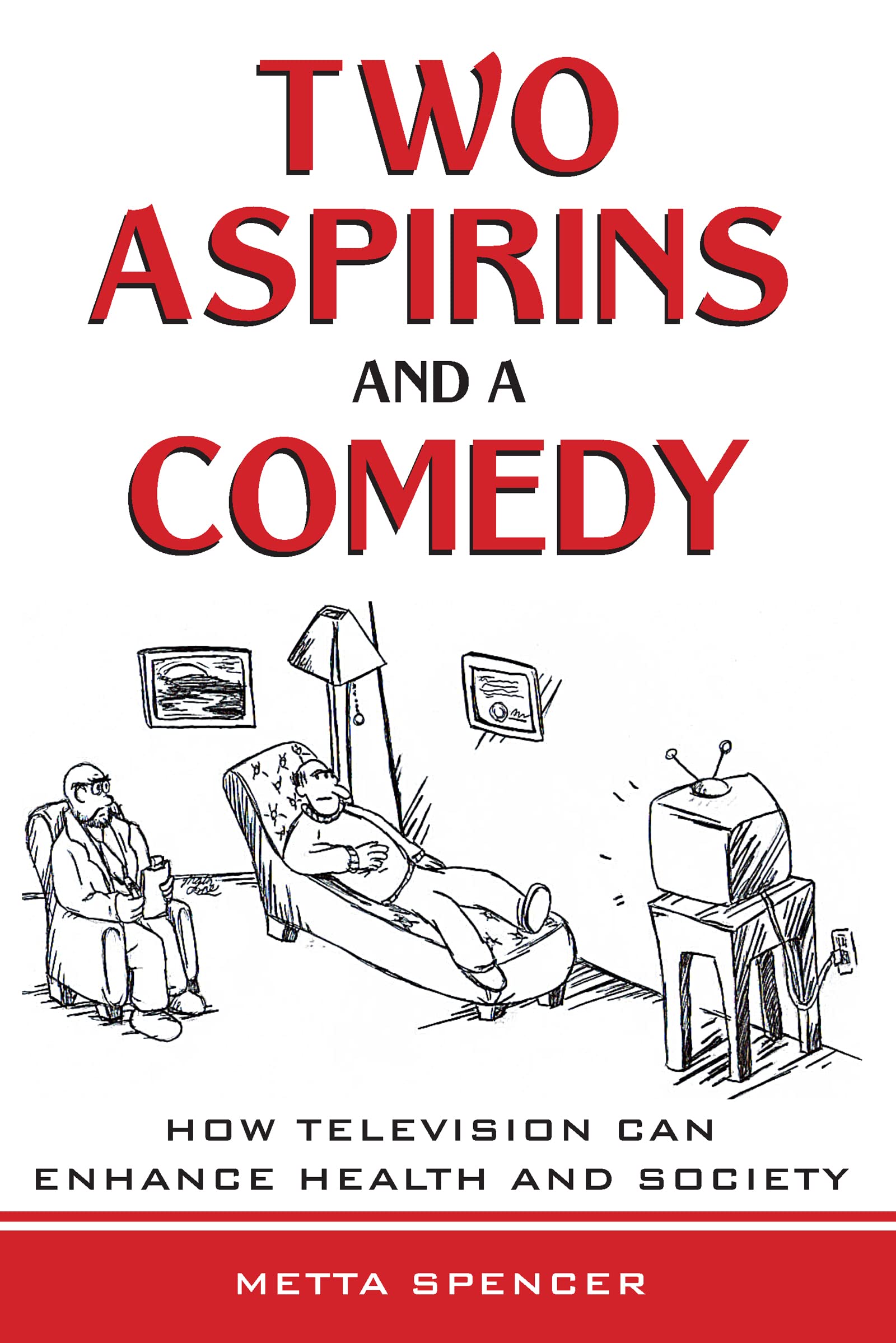 Two Aspirins and a Comedy: How Television Can Enhance Health and Society,Used