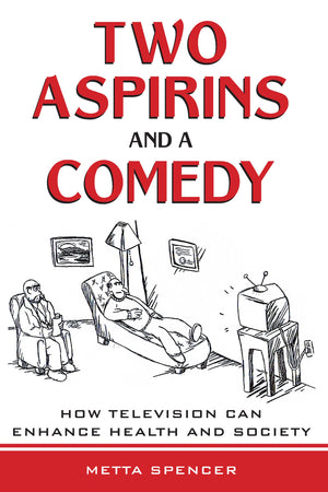 Two Aspirins and a Comedy: How Television Can Enhance Health and Society,Used