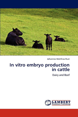 In vitro embryo production in cattle: Dairy and Beef,Used