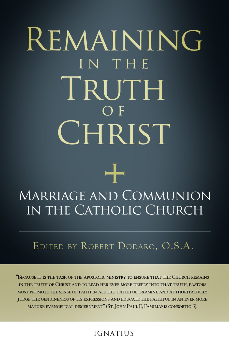 Remaining In The Truth Of Christ: Marriage And Communion In The Catholic Church,Used
